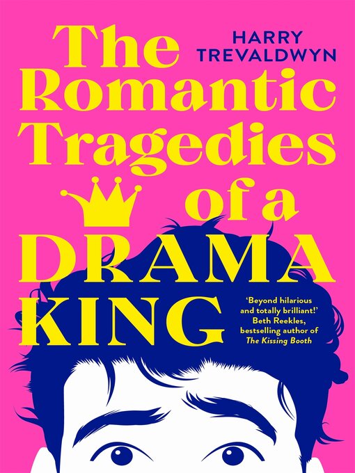 Title details for The Romantic Tragedies of a Drama King by Harry Trevaldwyn - Wait list